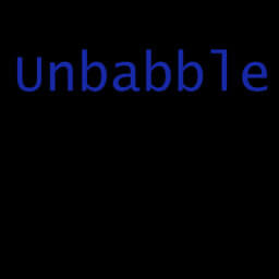 Unbabble