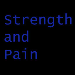 Strength and Pain